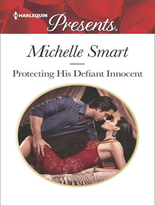 Title details for Protecting His Defiant Innocent by Michelle Smart - Available